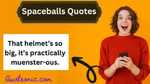 Read more about the article 360+🤔Spaceballs Quotes: The Cheesiest Puns for Your Cosmic Chuckles🚀😂 For 2025