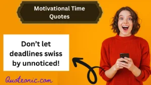 Read more about the article 🔥 160+ Motivational Time Quotes to Boost Focus in 2025