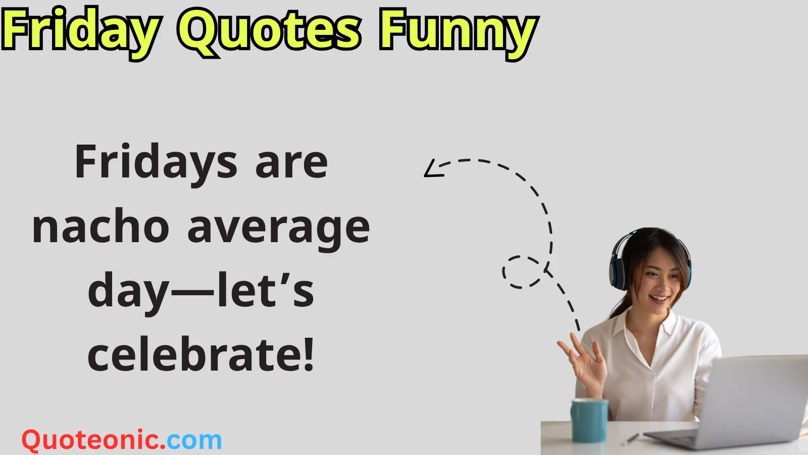 You are currently viewing 245+Friday Quotes Funny: The Cheesiest Puns to Kick Off Your Weekend 2025