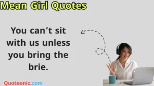 Read more about the article 💔 275+ Mean Girl Quotes That Cut Deep in 2025