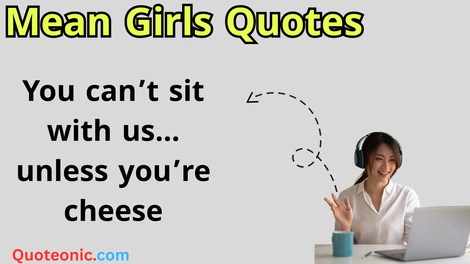 Read more about the article 245+ Mean Girls Quotes That Will Totally Ruin Your Life in 2025 💔😂