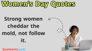 Read more about the article 257+Women’s Day Quotes: Say It with Cheese and Sass For 2025