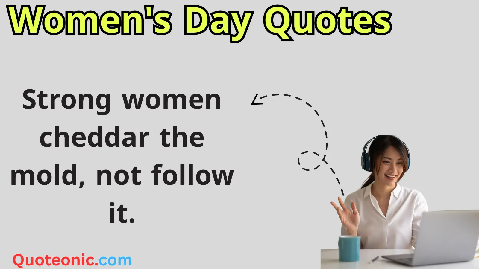You are currently viewing 257+Women’s Day Quotes: Say It with Cheese and Sass For 2025