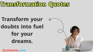 Read more about the article 157+ Powerful Transformation Quotes to Fuel Growth in 2025
